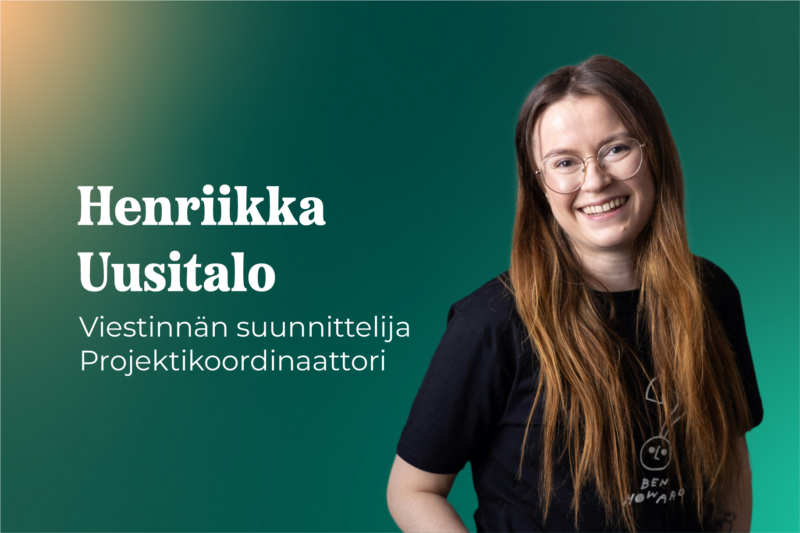 Henriikka Uusitalo, viestinnän suunnittelija, projektikoordinaattori